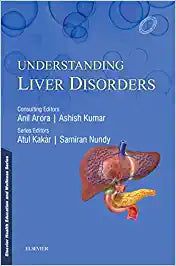 Understanding Liver Disorders, 1e by Kakar & Nundy/ Arora & Kumar