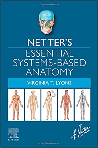 Netter's Essential Systems-Based Anatomy, 1e by Lyons