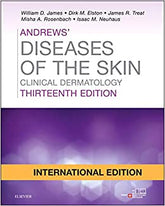 Andrews' Diseases of the Skin, International Edition: Clinical Dermatology, 13e by James