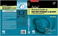 Arias’ Practical Guide to High-Risk Pregnancy and Delivery: A South Asian Perspective, 5e by Bhide