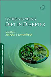 Understanding Diet in Diabetes Mellitus, 1e by Kakar & Nundy