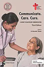 Communicate. Care. Cure - A Guide to Healthcare Communication 3/e by Thomas