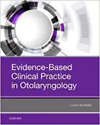 Evidence-Based Clinical Practice in Otolaryngology, 1e by Rudmik