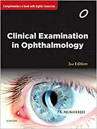 Clinical Examination in Ophthalmology, 2e by Mukherjee