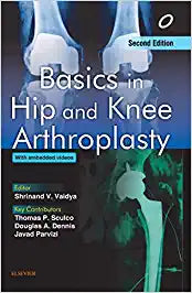 Basics in Hip and Knee Arthroplasty, 2e by Vaidya