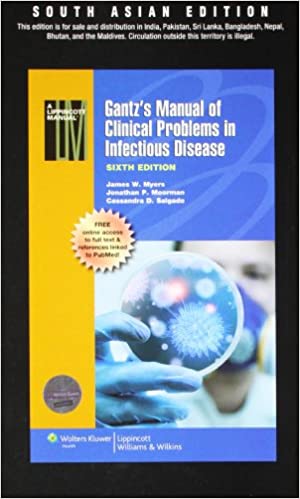 Gantz’s Manual of Clinical Problems in Infectious Disease, 6/e by Myers