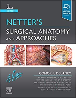 Netter's Surgical Anatomy and Approaches, 2e by Delaney