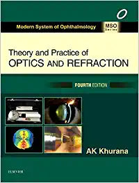 Theory and Practice of Optics and Refraction, 4e by Khurana