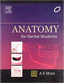 Anatomy for Dental Students, 1e by Moni