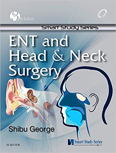 Smart Study Series: ENT and Head & Neck Surgery, 3e by George