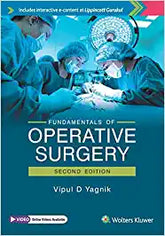Fundamentals of Operative Surgery, 2/e by Yagnik