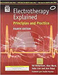 Electrotherapy Explained: Principles & Practice, 4e by Robertson