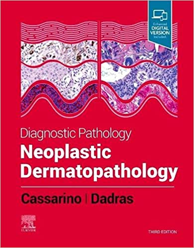 Diagnostic Pathology: Neoplastic Dermatopathology, 3e by Cassarino