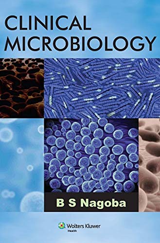 Clinical Microbiology, 2/e by Nagoba