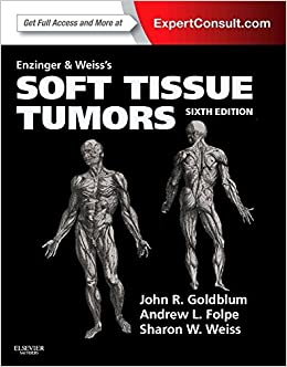 Enzinger and Weiss's Soft Tissue Tumors: Expert Consult: Online and Print, 6e by Goldblum