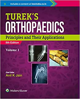 Turek’s Orthopaedics Principles and Their Applications, 8/e, 2 Vol Set by Anil K. Jain