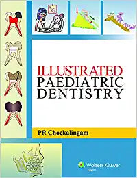 Illustrated Pediatric Dentistry by Chockalingam
