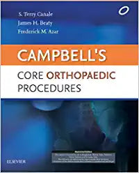 Campbell’s Core Orthopaedic Procedures, 1e by Canale