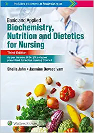 Basic and Applied Biochemistry, Nutrition and Dietetics for Nursing, 3/e by Sheila John