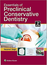 Essentials of Preclinical  Conservative Dentistry 2/e by Harpreet Singh