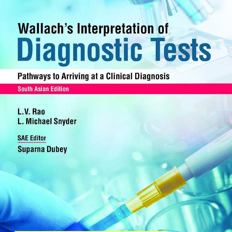 Wallach’s Interpretation of Diagnostic Tests, South Asian Edition by Suparna Dubey