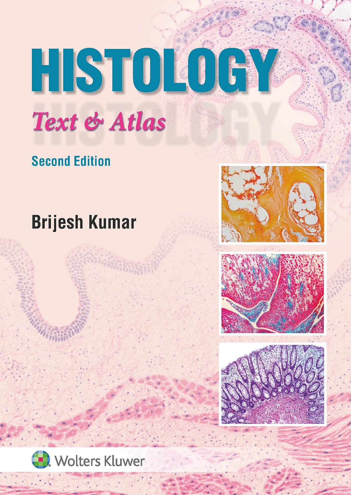 Histology: Text & Atlas, 2/e by Brijesh Kumar