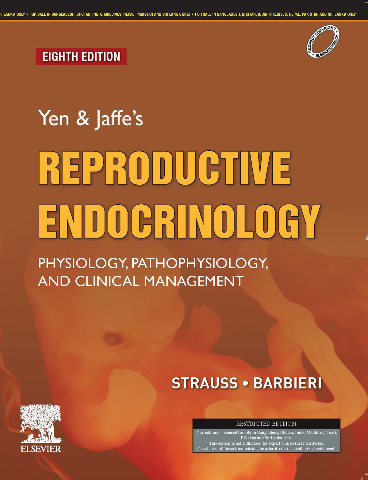 Yen & Jaffe's Reproductive Endocrinology : Physiology, Pathophysiology, and Clinical Management, 8e by Strauss