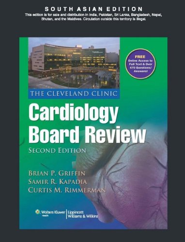 Cleveland Clinic Cardiology Board Review, 2/e by Griffin