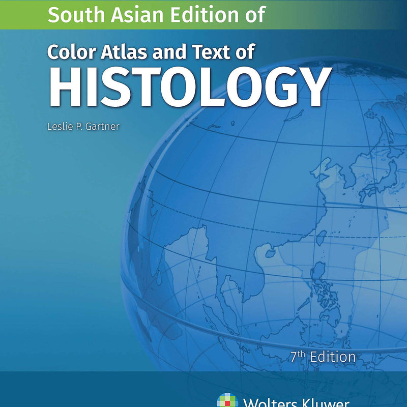 Color Atlas and Text of Histology, 7/e by Gartner