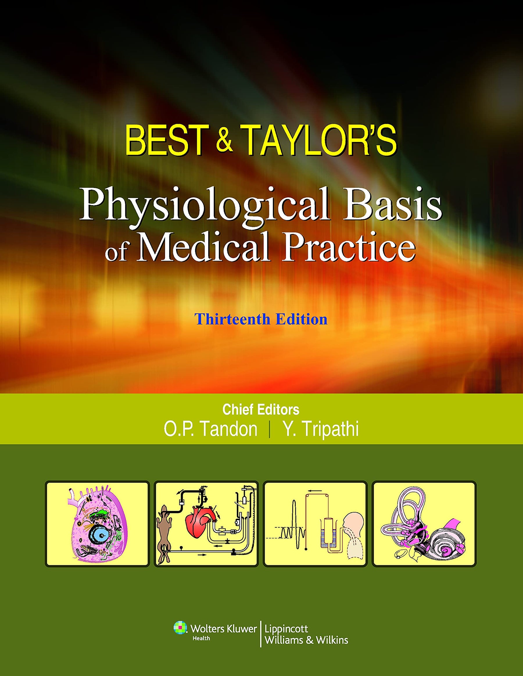 Best & Taylor’s Physiological Basis of Medical Practice, 13/e by Tandon