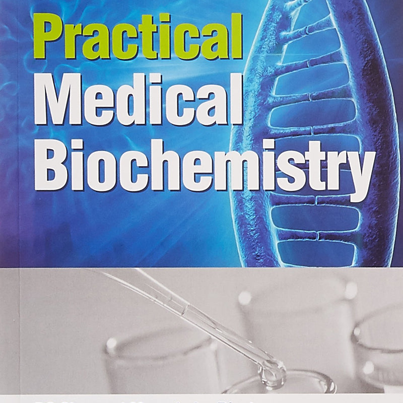 Practical Medical Biochemistry 3/e by Sharma