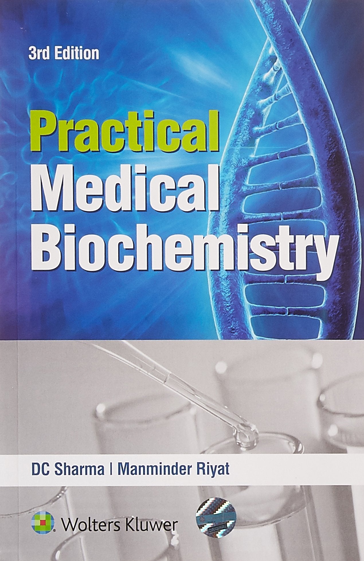 Practical Medical Biochemistry 3/e by Sharma