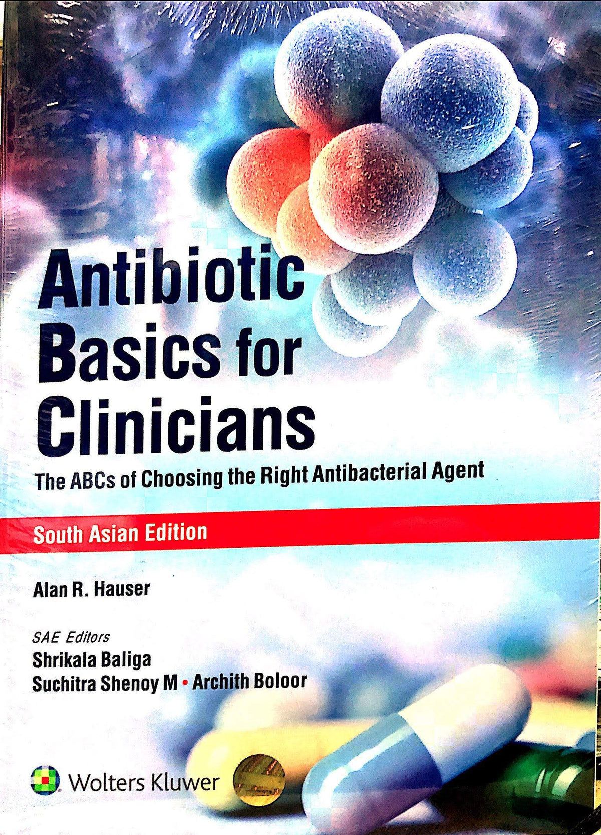Antibiotic Basics for Clinicians South Asian Edition by Shrikala Baliga