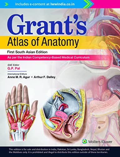Grant’s Atlas of Anatomy, First South Asian Edition by Agur/G.P. Pal
