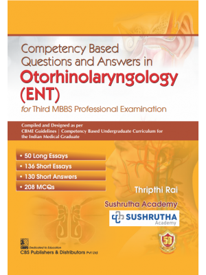Competency Based Questions and Answers in Otorhinolaryngology (ENT) 1st/2023