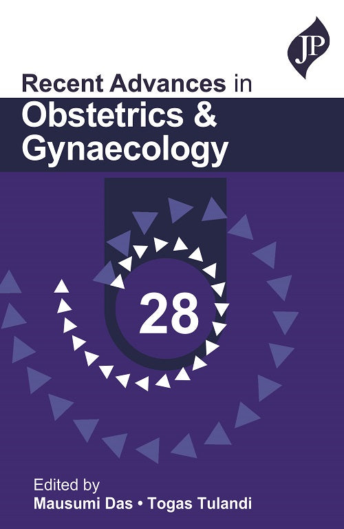 RECENT ADVANCES IN OBSTETRICS AND GYNAECOLOGY 28,1/E,MAUSUMI DAS