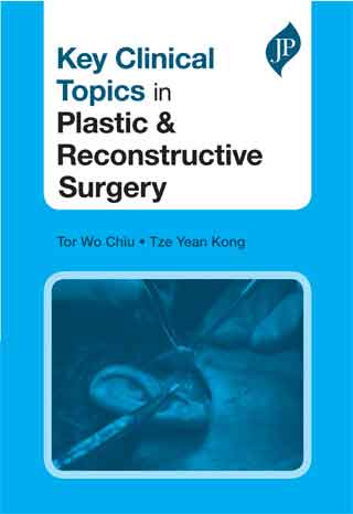 KEY CLINICAL TOPICS IN PLASTIC & RECONSTRUCTIVE SURGERY,1/E,TOR WO CHIU