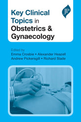 KEY CLINICAL TOPICS IN OBSTETRICS AND GYNAECOLOGY,1/E,CROSBIE