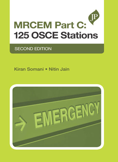 MRCEM PART C: 125 OSCE STATIONS,2/E,KIRAN SOMANI