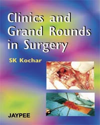 CLINICS AND GRAND ROUNDS IN SURGERY 1/E R.P. by SK KOCHAR