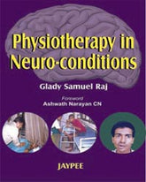 PHYSIOTHERAPY IN NEURO-CONDITIONS 1/E, R.P. by GLADY SAMUEL RAJ