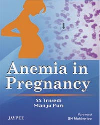 ANEMIA IN PREGNANCY 1/E R.P. by SS TRIVEDI