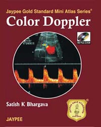 COLOR DOPPLER WITH PHOTO CD ROM JAYPEE GOLD STANDARD MINI ATLAS SERIES,1/E,SATISH K BHARGAVA