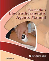 SRIMATHI'S ELECTROTHERAPEUTIC AGENTS MANUAL,1/E,SRINIVASAN N