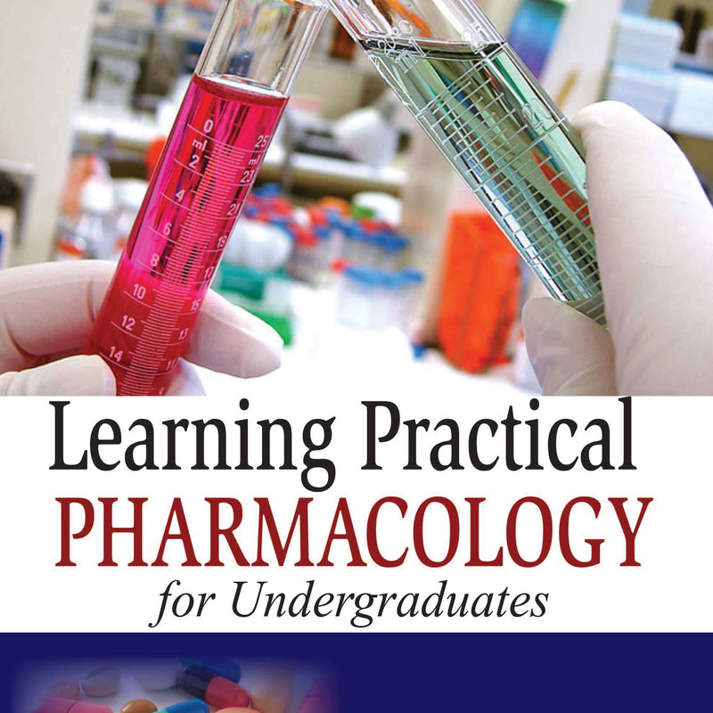 LEARNING PRACTICAL PHARMACOLOGY FOR UNDERGRADUATES,1/E,SUYOG SINDHU