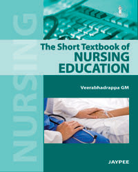 THE SHORT TEXTBOOK OF NURSING EDUCATION,1/E,VEERABHADRAPPA GM