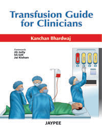 TRANSFUSION GUIDE FOR CLINICIANS,1/E,KANCHAN BHARDWAJ