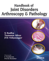 HANDBOOK OF JOINT DISORDERS ARTHROSCOPY & PATHOLOGY,1/E,S RADHA