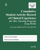 CUMULATIVE STUDENT ACTIVITY RECORD OF CLINICAL EXP. FOR MSC NURSING PRG.(LOG BK)SYLB.OF INC&BFUHS,1/E,RAJRANI