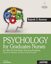 PSYCHOLOGY FOR GRADUATE NURSES (BSC NURSING, POST BASIC NURSING),1/E,KONNUR